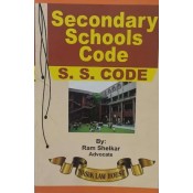 Nasik Law House's Secondary School Code [S. S. Code] by Ram Shelkar
